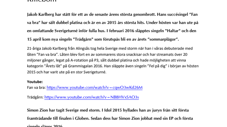 Jakob Karlberg, Simon Zion och Faråker kommer till Killebom