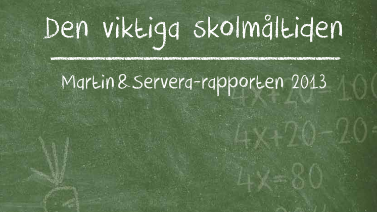 Martin & Servera-rapporten "Den viktiga skolmåltiden"