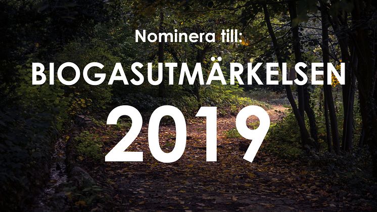 Dags att nominera till Biogasutmärkelsen 2019!