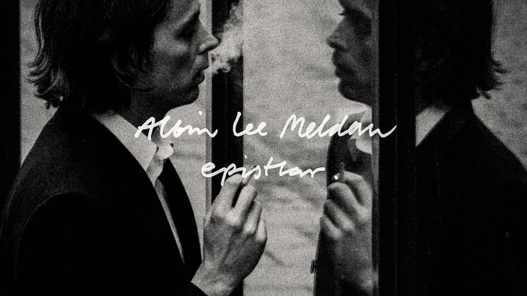 EP. Albin Lee Meldau släpper EP:n ”Epistlar” där modern singer/songwriter-pop möter svensk vistradition