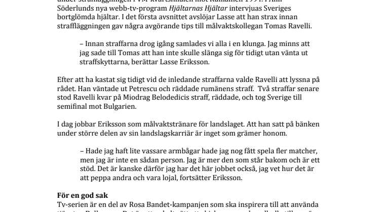 Lasse Eriksson: ”Jag sade till Ravelli att vänta ut rumänerna”