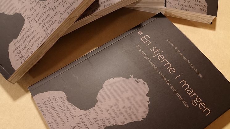 Ny bok fra Oslo byarkiv - "En stjerne i margen. Seks fattige kvinners kamp for stemmeretten" av historiker Johanne Bergkvist og kulturhistoriker Unn Hovdhaugen