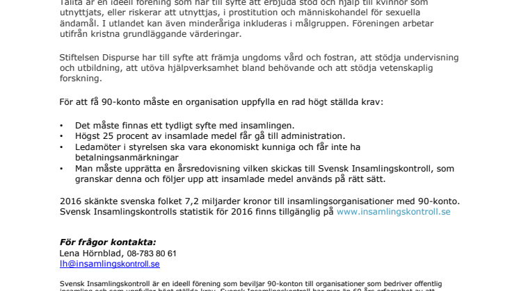 Två nya insamlingsorganisationer har beviljats 90-konto