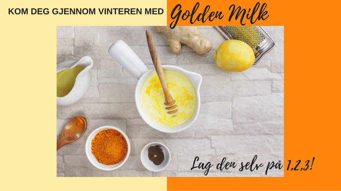 Kom deg gjennom vinteren med Golden Milk