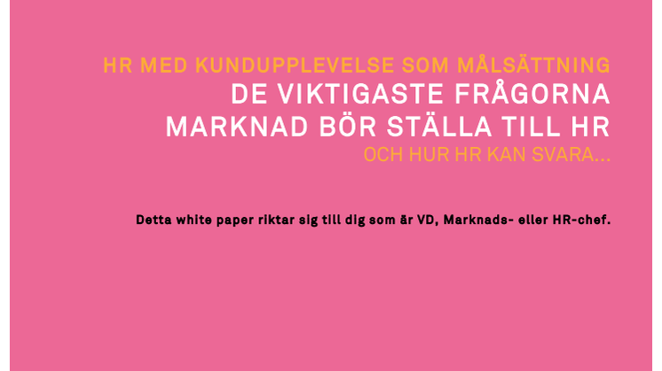 Därför ska HR få miljoner av Marknadsbudgeten