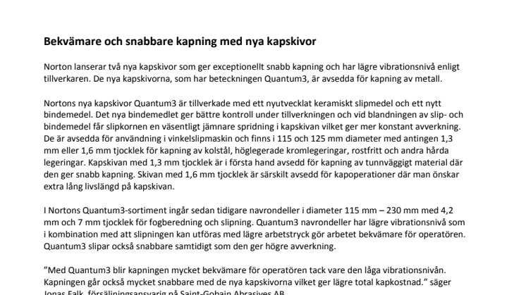 Bekvämare och snabbare kapning med nya kapskivor