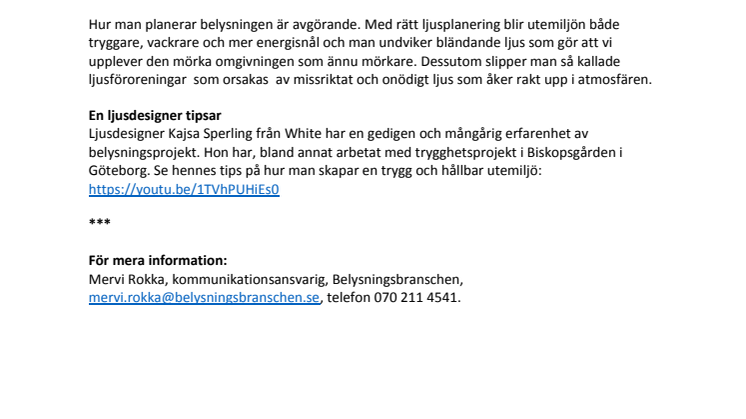 Rätt ljusplanering ger tryggare och energisnålare belysning – året om!
