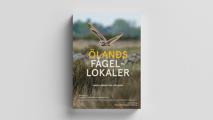 Den populära boken Ölands Fågellokaler ges ut i en andra omarbetad upplaga. Foto: Avium Förlag.