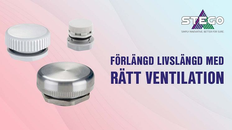 SÅ KAN DU FÖRLÄNGA LIVSLÄNGDEN PÅ DIN APPLIKATION MED RÄTT VENTILATION