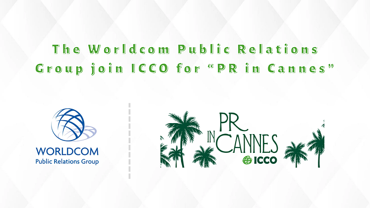 The Worldcom Public Relations Group join ICCO for “PR in Cannes”