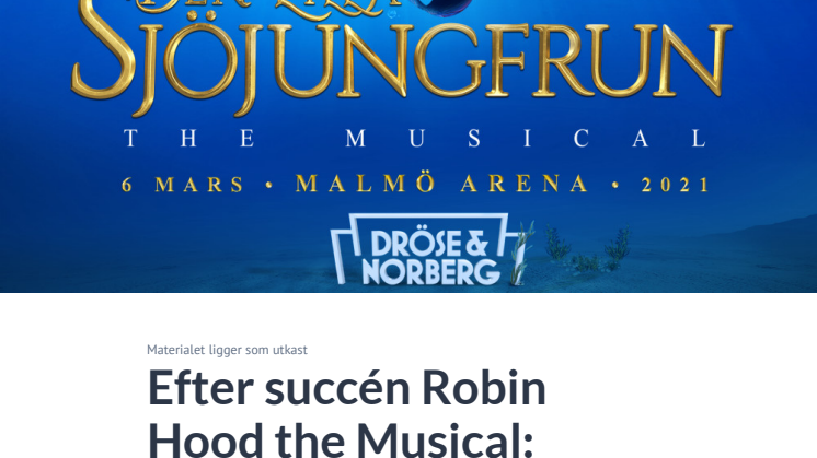 Efter succén Robin Hood the Musical: Den Lilla Sjöjungfrun kommer till Malmö