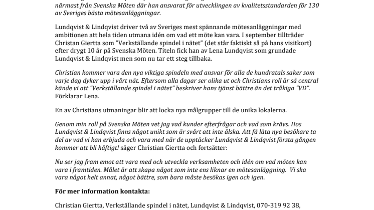 Två av Sveriges mest spännande mötesplatser får ny chef.   Christian Giertta lämnar Svenska Möten för Lundqvist & Lindqvist. 