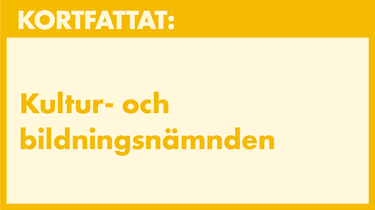 Kortfattat kultur- och bildningsnämnden