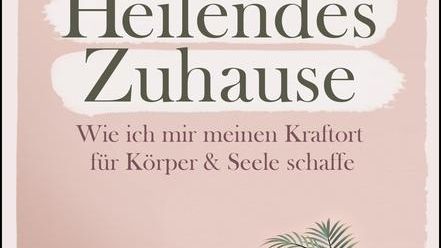 "Heilendes Zuhause" erscheint am 2. November bei Knaur Menssana