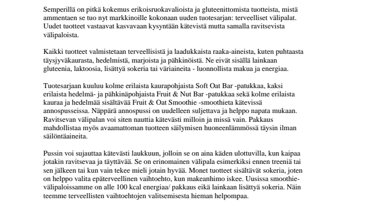 Semperiltä uudet terveelliset välipalat!