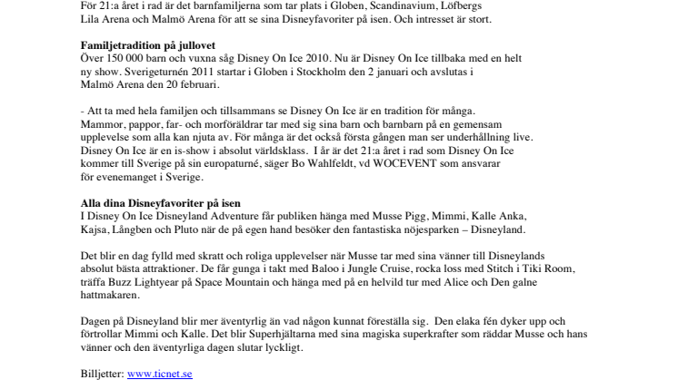 Disney On Ice tar dig med på ett is-äventyr till Disneyland  och en oförglömlig dag med Musse och alla hans vänner.