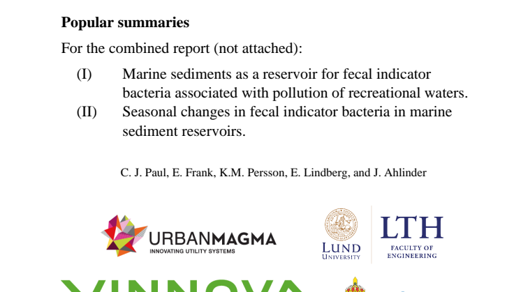 Urbana bad, sammanfattning på svenska och engelska: Marine sediments as a reservoir for fecal indicatorbacteria associated with pollution of recreational waters.