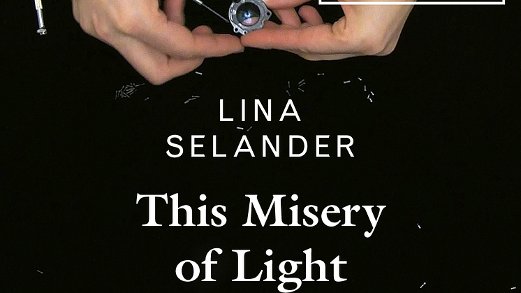 LINA SELANDER – This Misery of Light 