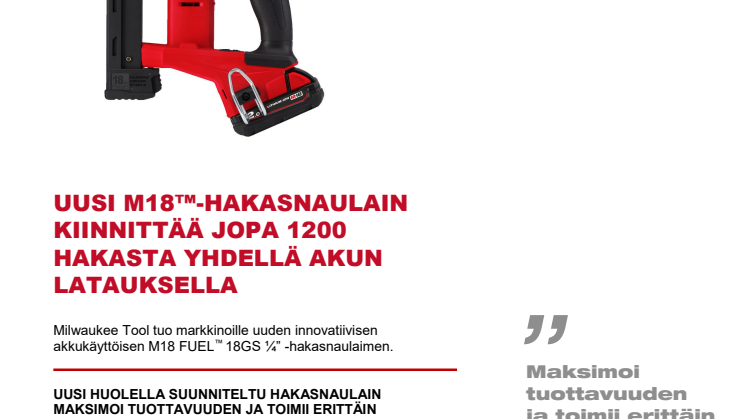 UUSI M18™-HAKASNAULAIN KIINNITTÄÄ JOPA 1200 HAKASTA YHDELLÄ AKUN LATAUKSELLA