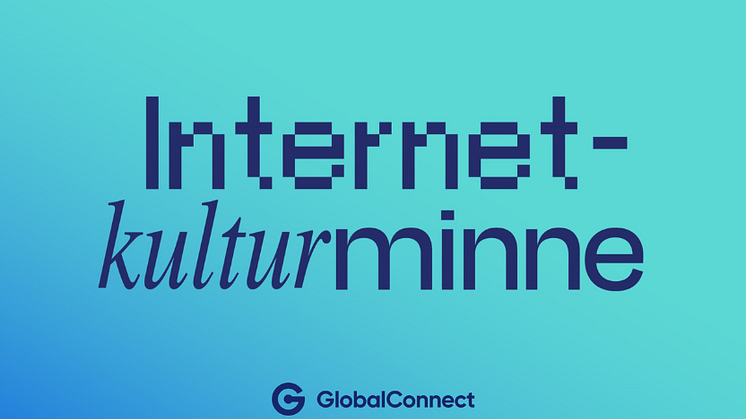 GlobalConnect - Internetkulturminnen