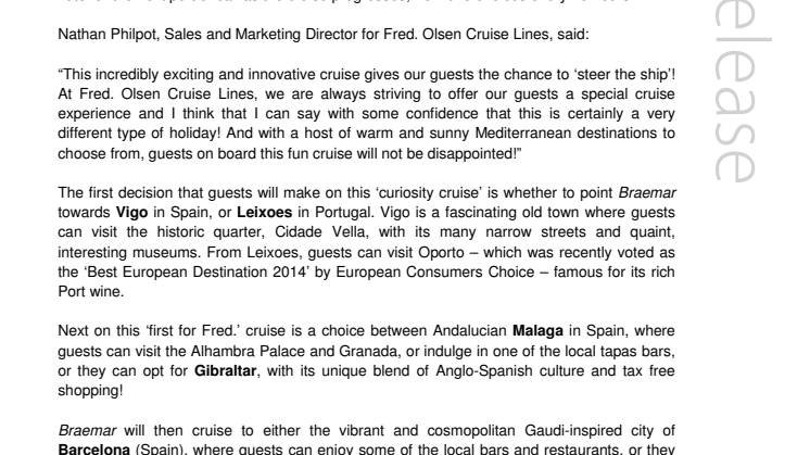 You can ‘tell the Captain where to go’ with Fred. Olsen Cruise Lines’ new ‘You Choose Your Cruise’ concept in autumn 2015