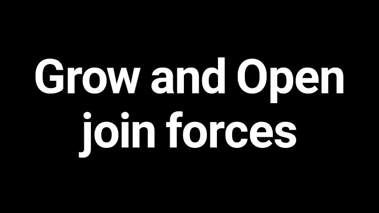 Grow and Open join forces to  strengthen each other’s offering