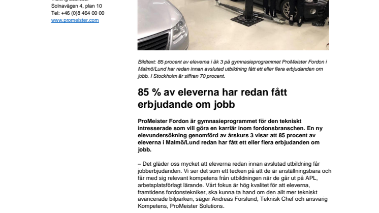 85 % av eleverna har redan fått erbjudande om jobb 
