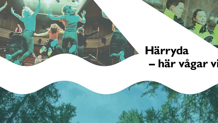 Nu har vi en vision: Härryda - här vågar vi!