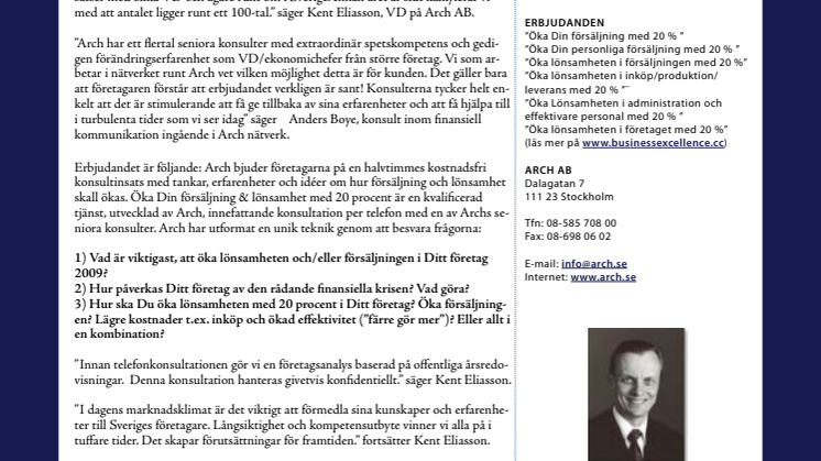 Mitt i den finansiella krisen erbjuder Arch den kostnadsfria konsulttjänsten "Öka Din Lönsamhet och Försäljning med 20 %" 
