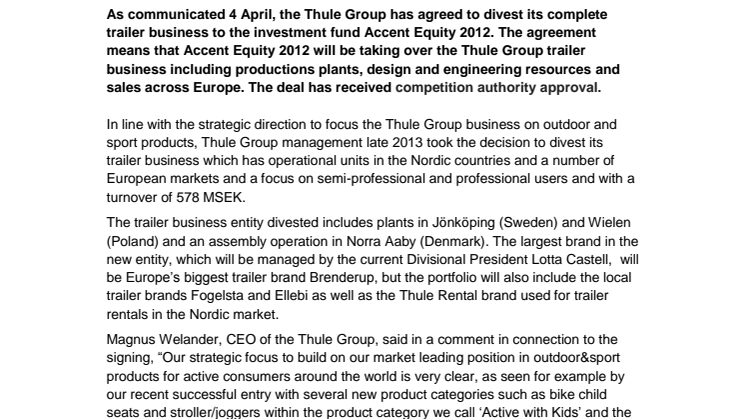 The deal is closed - Thule Group continues strategic direction to focus on the Sport&Outdoor sector with the divestment of trailer division