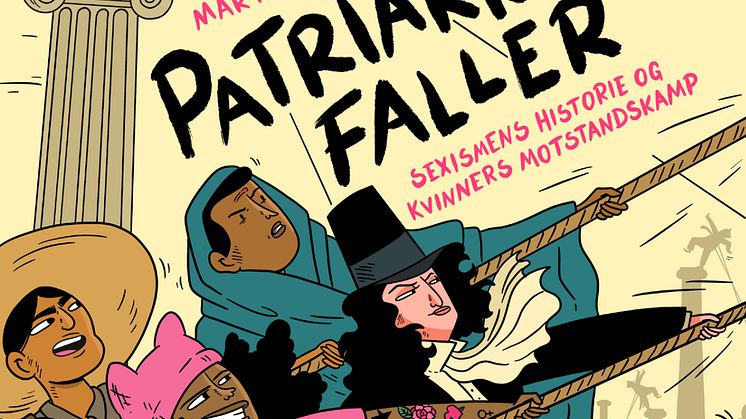 I denne illustrerte boka Patriarkatet faller tar Marta Breen og Jenny Jordahl med seg leseren på en heisatur gjennom patriarkatets kulturhistorie. 