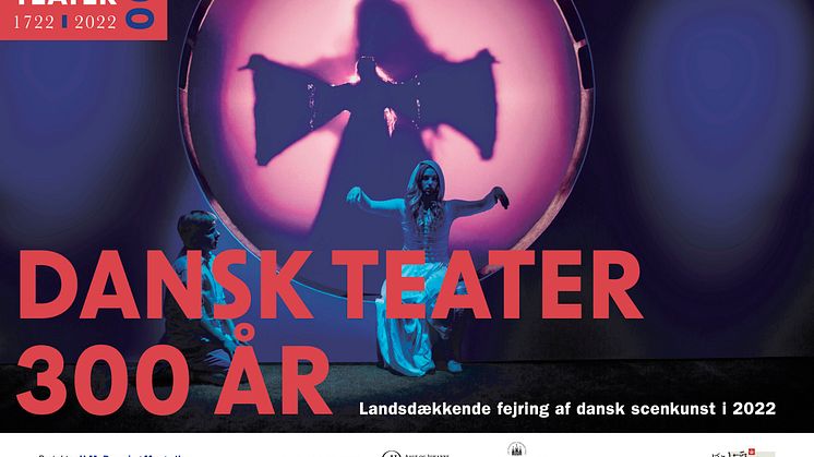 Dansk Teater 300 År, Plakat. Foto Zuhal Kocan