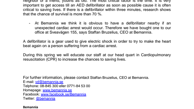 Bemannia increases the survival chances- provides a defibrillator