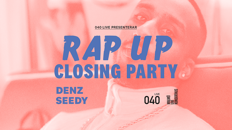 ​Denz & Seedy till skolavslutningskonserten "RAP UP – Closing Party" på Malmö Live