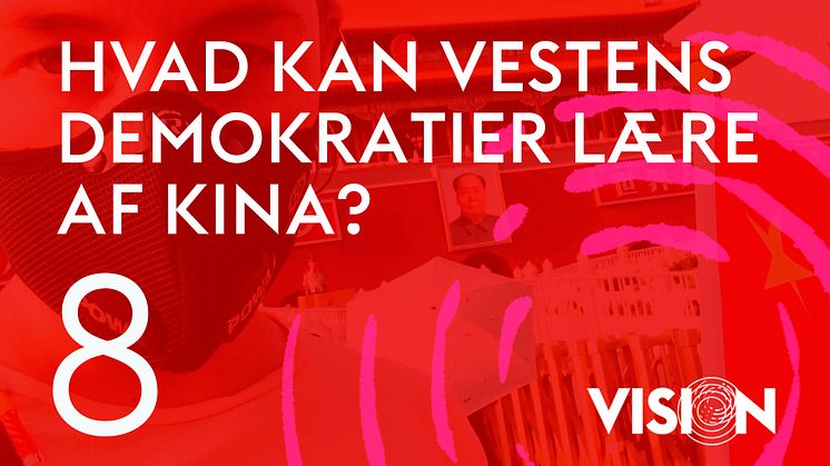 Ny Kunstpodcast VISION: Hvad kan Vestens demokratier lære af Kina?