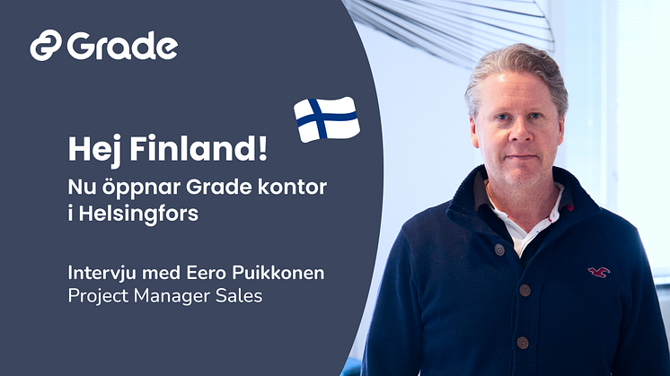 Nu öppnar Grade kontor i Helsingfors