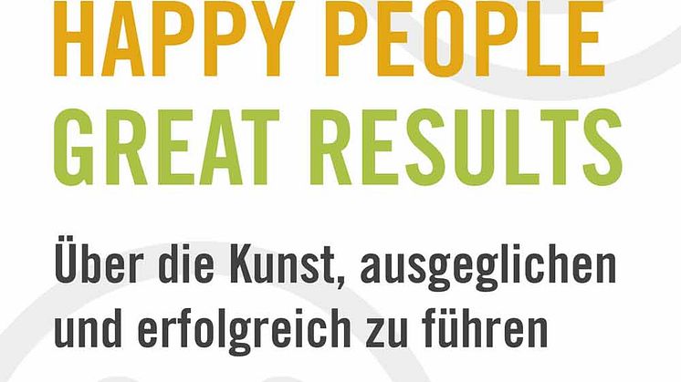 Happy Leaders - Happy People - Great Results