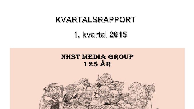 NHST Media Group - Kvartalsrapport 1. kvartal 2015