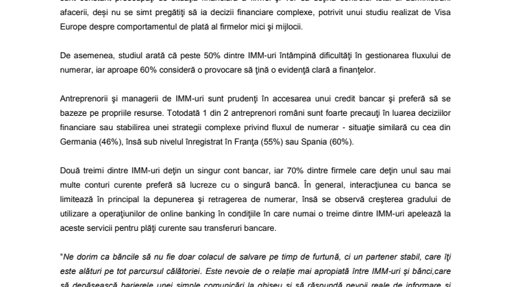 Studiu Visa Europe: 1 din 2 proprietari de IMM-uri din România vor controlul total al situaţiei financiare a firmei, deși nu se simt pregătiţi să ia decizii financiare complexe