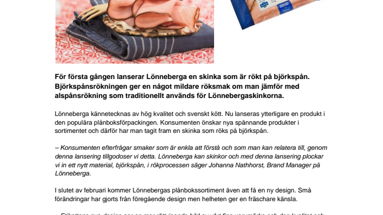 Nyhet för smörgåsen: Björkspånsrökt Lönnebergaskinka