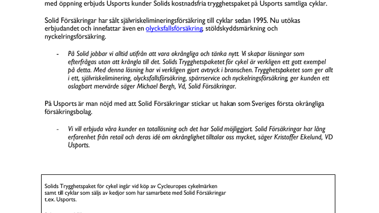 Solid Försäkringar utökar sin marknadsandel inom cykelbranschen. Usports och Cycleurope har tecknat avtal med helsingborgsbolaget.
