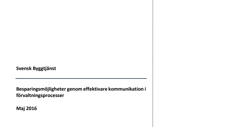 Ta del av hela den nya undersökningen ” Besparingsmöjligheter genom effektivare kommunikation i förvaltningsprocesser”