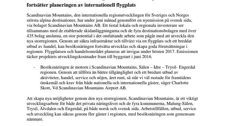 Scandinavian Mountains AB har genomfört sin första nyemission – fortsätter planeringen av internationell flygplats