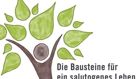 Was uns gesund hält - Die Bausteine für ein salutogenes Leben