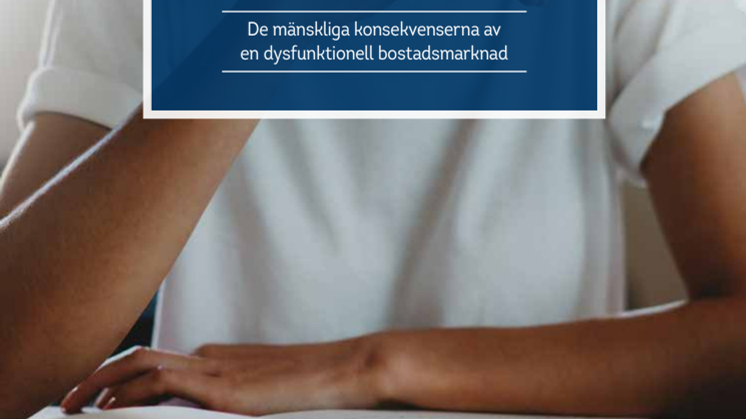 "Hem, bitterljuva hem - de mänskliga konsekvenserna av en dysfunktionell bostadsmarknad"