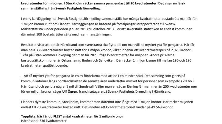 Ny statistik visar: För 1 miljon kronor får du 336 kvadratmeter bostadsrätt i Härnösand – eller  20 kvadratmeter i Stockholm