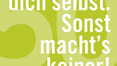 Motivier dich selbst. Sonst macht’s keiner!