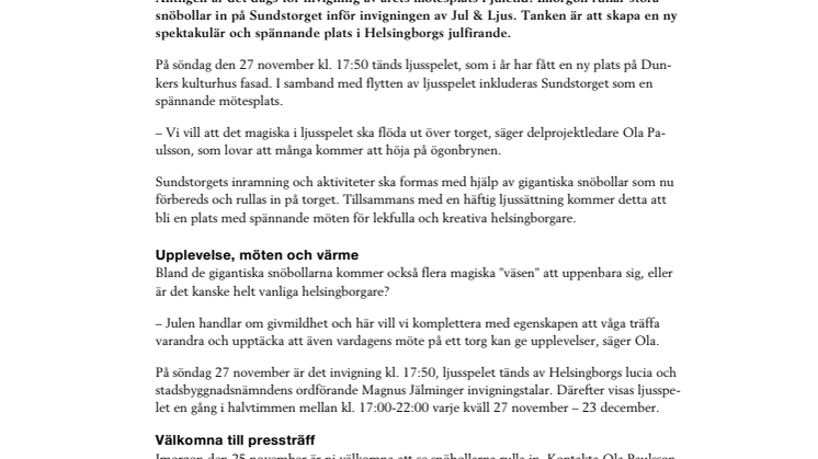 Snöbollarna rullar in – nu är det snart dags för Jul & Ljus