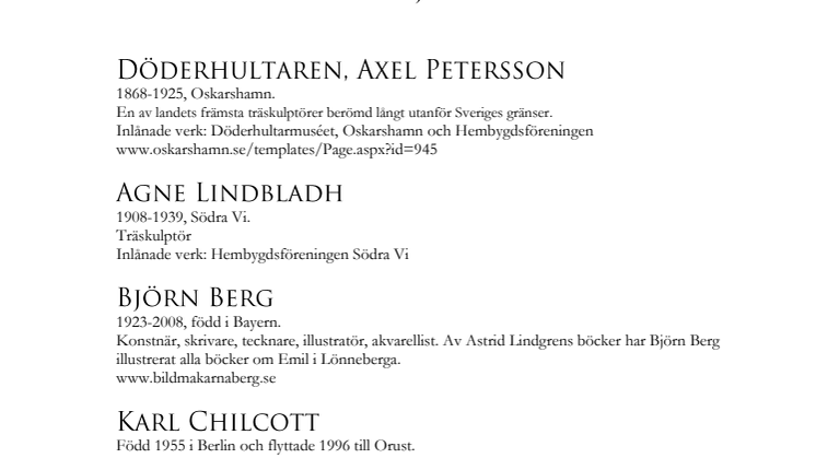 Medverkande konstnärer i utställningen Trähyss, Astrid Lindgrens Näs 