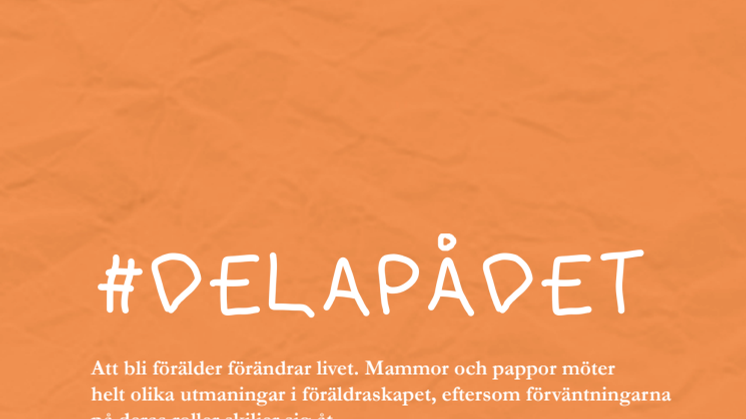 #Delapådet - en kampanj om föräldraskap och föräldraledighet